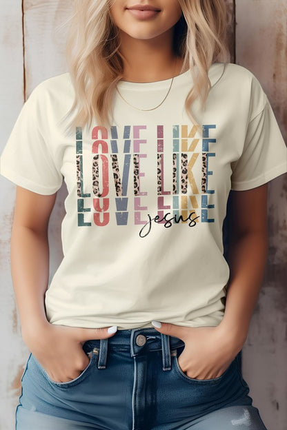 Love Like Jesus, Christian Graphic Tee